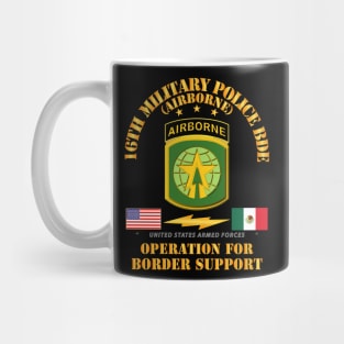 Faithful Patriot - 16th Military Police Bde - Border Support Mug